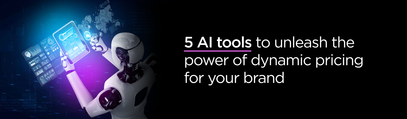 5 AI tools to unleash the power of dynamic pricing for your brand
